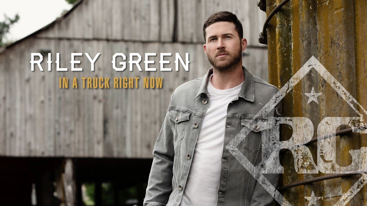 Riley Green – In A Truck Right Now (Static Version)